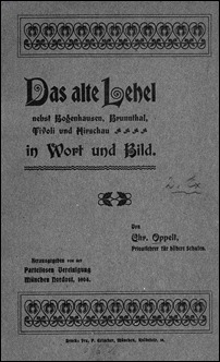 Oppelt, Christoph - Das alte Lehel nebst Bogenhausen, Brunnthal, Tivoli und Hirschau in Wort und Bild - 1904