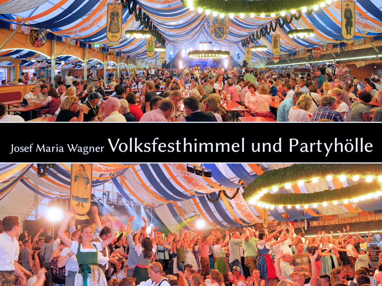 Volksfesthimmel und Partyhölle