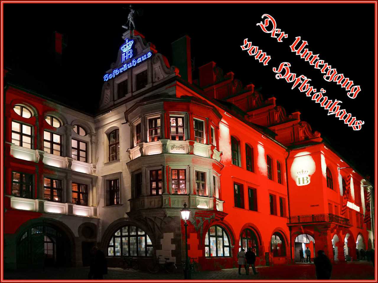 Der Untergang vom Hofbräuhaus